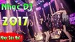 Nonstop 2017 - Bay Mất Xác Xuân Đinh Dậu - Nhạc DJ  2017 - Happy New Year 2017