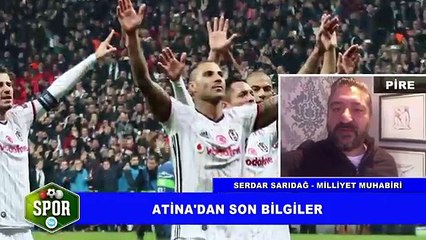 Olympiakos-Beşiktaş maçı öncesi son bilgiler