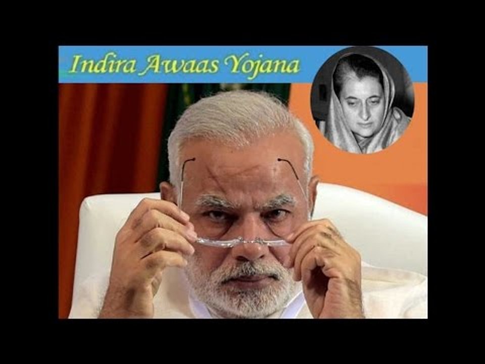 Modi government to rename Indira Awaas Yojana to Pradhan Mantri Awaas Yojana