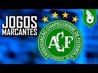 GOLS DA ZUEIRA - JOGOS MARCANTES DA CHAPE