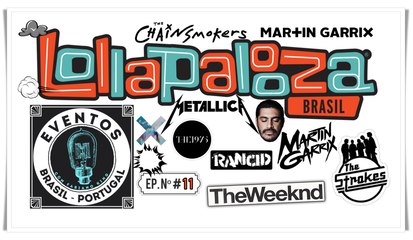 LOLLAPALOOZA, AUTÓDROMO DE INTERLAGOS, SP | EVENTOS | EP. N° #11°
