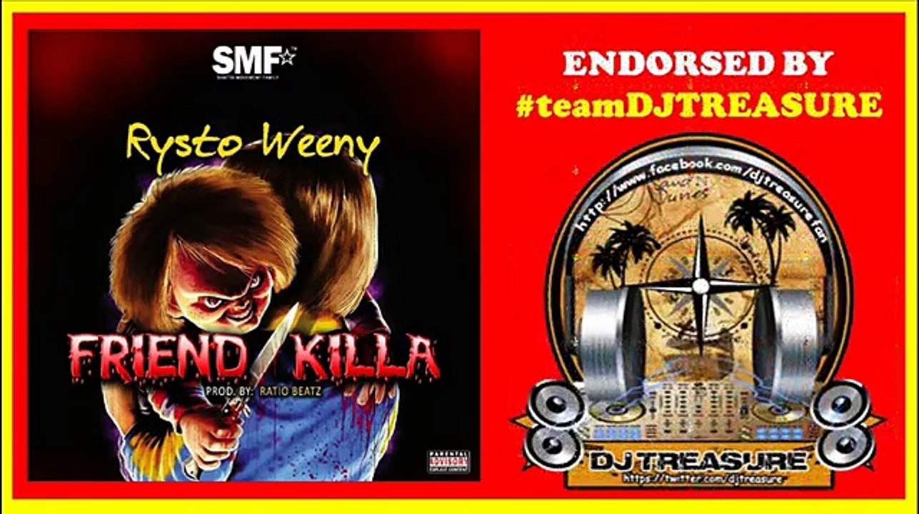 RYSTO WEENY - FRIEND KILLA ║ DANCEHALL ANTHEM  ║ @RYSTOWEENYSMF JULY 2016