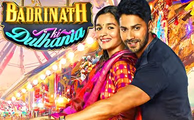 Badrinath Ki Dulhania Varun Dhawan Movie