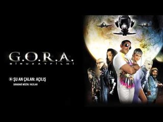 G.O.R.A. - Açılış (Orijinal Film Müzikleri)
