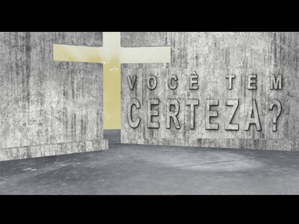 Você  tem  certeza? - Pr. Marcos  Sales