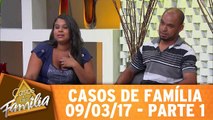 Não sei se dou na cara dela ou bato em você! - 09.03.17 - Parte 1