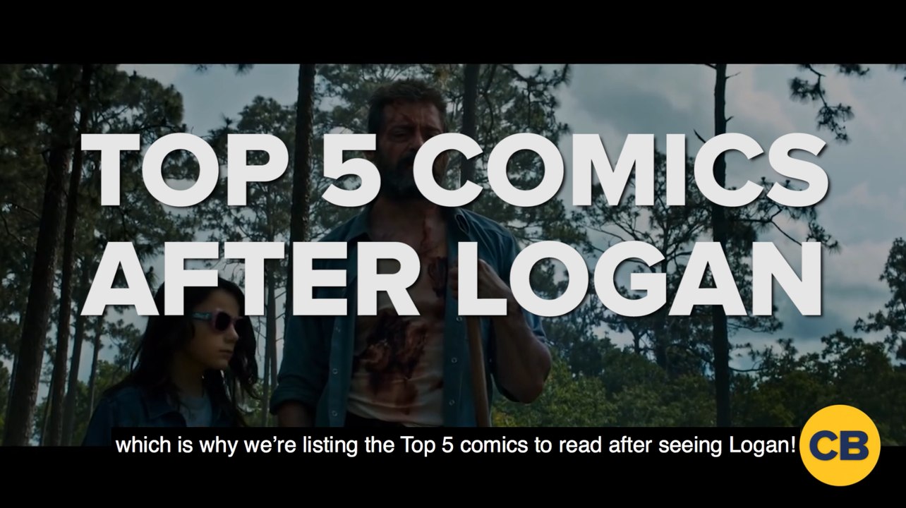 Top 5 Comics to Read After Seeing Logan