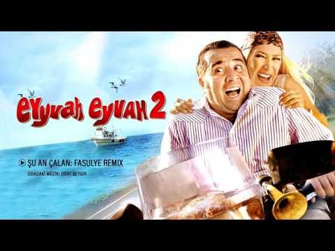 Fasulye Remix - Eyyvah Eyvah 2 Orijinal Film Müzikleri