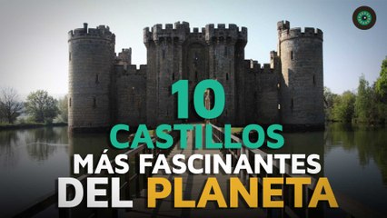 Los 10 castillos más fascinantes del planeta