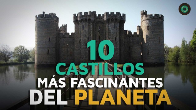 Los 10 castillos más fascinantes del planeta
