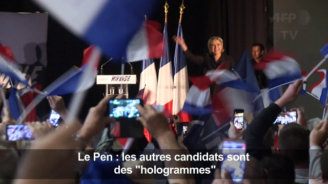Le Pen : les autres candidats sont des hologrammes