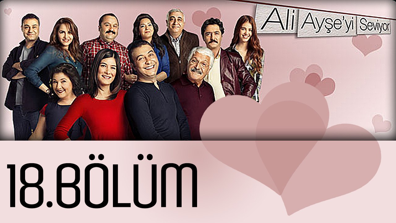 Ali Ayşe'yi Seviyor - 18.Bölüm