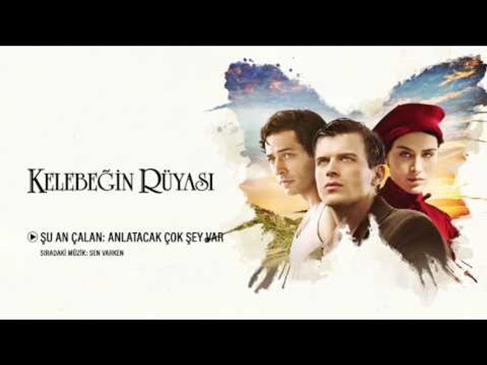 Kelebeğin Rüyası - Anlatacak Çok Şey Var (Orijinal Film Müzikleri)