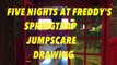 Five Nights at Freddys 3 SpringTrap Jumpscare + FNAF3 Speed Drawing