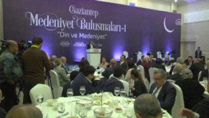 Gaziantep Medeniyet Buluşmaları: Din ve Medeniyet" Toplantısı