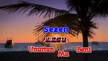 Sezen Aksu - Unuttun Mu Beni (Aşk Şarkıları HD) Mu©o