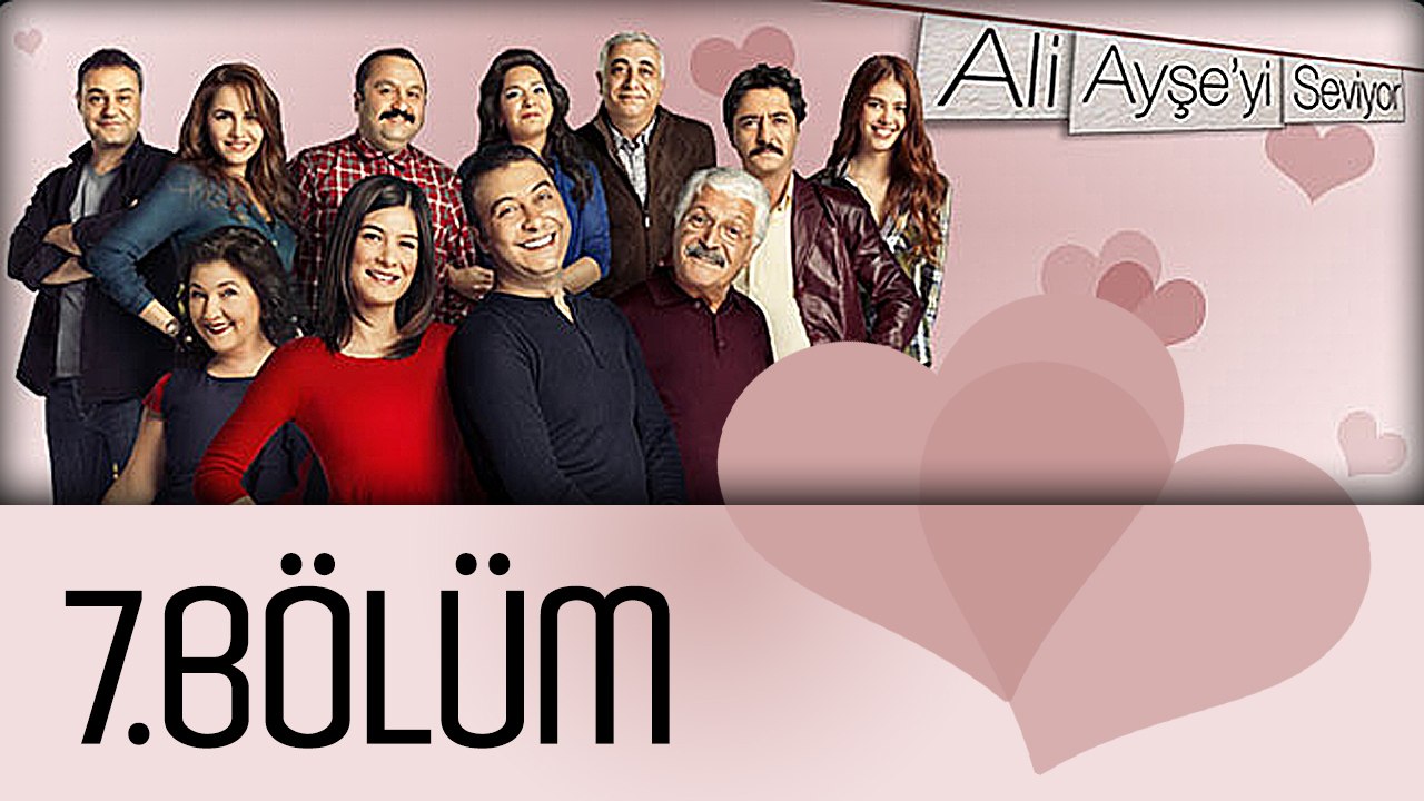 Ali Ayşe'yi Seviyor - 7.Bölüm