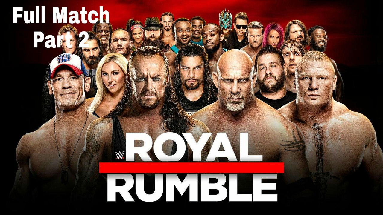 WWE Royal Rumble 2017 Full Match HD Part 2
