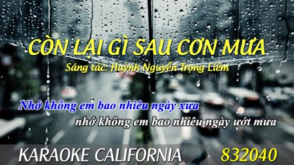 CÒN LẠI GÌ SAU CƠN MƯA  Karaoke California 832040 (HD)