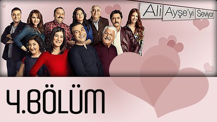 Ali Ayşe'yi Seviyor - 4.Bölüm