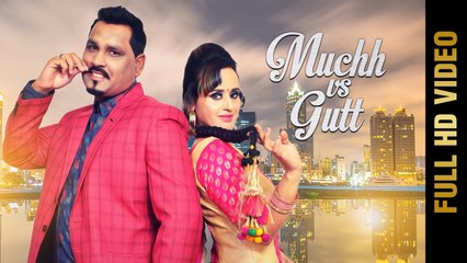 MUCHH VS GUTT (Full Video) || NAVI BRAR & HUSANPREET || New Punjabi Songs 2017 || AMAR AUDIO