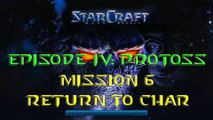 Starcraft Mass Recall - Hard Difficulty - Episode IV: Protoss - Mission 6: Return to Char