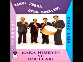 Eştim Eştim Kum Çıktı - Kara Hüseyin ve Oğulları