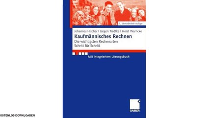 [Download ebook] Kaufmännisches Rechnen: Die wichtigsten Rechenarten Schritt für Schritt Mit integriertem Lösungsbuch (G