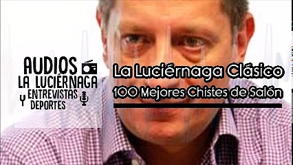 CLÁSICO 100 Mejores Chistes de Salón