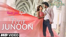 Tera Junoon | Video Song | Machine | أغنية مصطفى وكيارا ادفاني مترجمة | بوليوود عرب