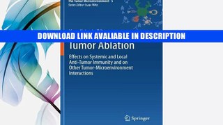Free PDF Tumor Ablation: Effects on Systemic and Local Anti-Tumor Immunity and on Other