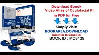 Video Atlas of Oculofacial Plastic and Reconstructive Surgery_ DVD with Text, 1e