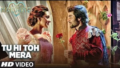 Tu Hi Toh Mera Full HD Video Song Machine 2017 - Mustafa &  Kiara Advani - Yaseer Desai & Tanishk Bagchi - Latest Bollywood Song