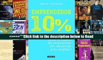 PDF Emprendedor 10% - Avive El Sueao de Emprender Sin Renunciar a Tu Empleo! / The 10%