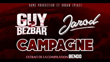Jarod & Guy2bezbar - Campagne (Audio Officiel #BENDO)