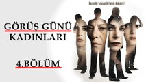 Görüş Günü Kadınları - 4.Bölüm
