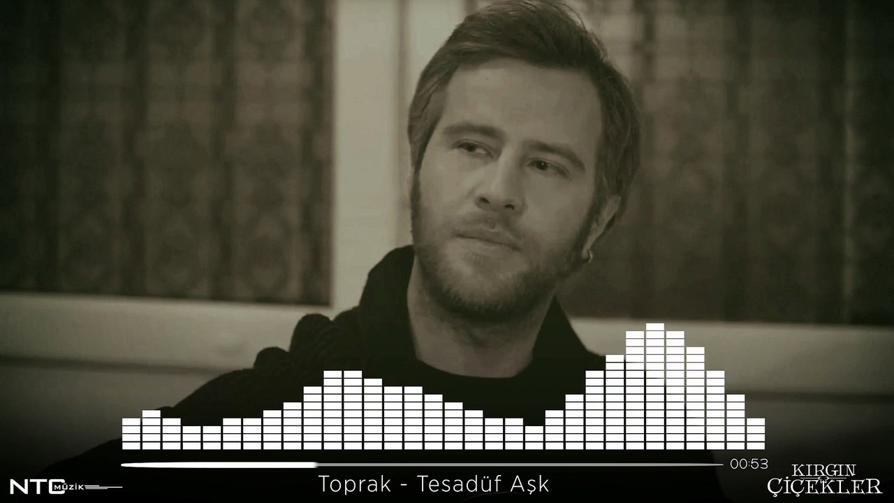Kırgın Çiçekler - Toprak - Tesadüf Aşk