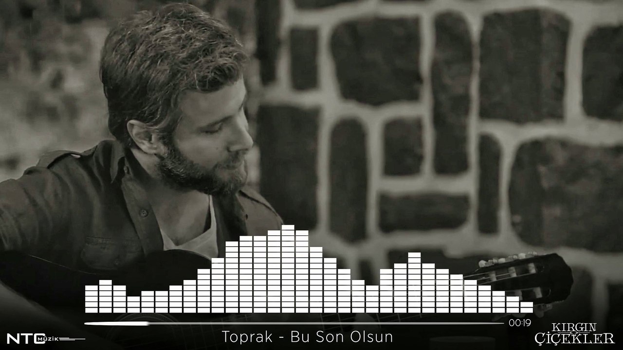 Kırgın Çiçekler - Toprak - Bu Son Olsun