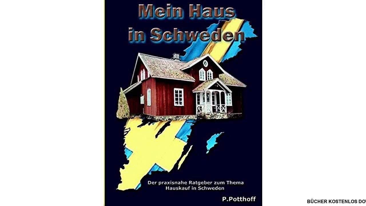 [Download ebook] Mein Haus in Schweden: Der praxisnahe Ratgeber zum Thema Hauskauf in Schweden