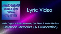 (Collaboration Lyric Video) Nadia Cripps, Kristian Børresen, Dee West & Karlos Harrison - Childhood Memories (HD Quality)