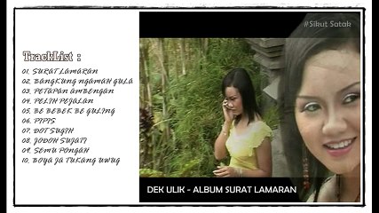 DEK ULIK  FULL ALBUM SURAT LAMARAN