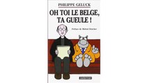 [Tlcharger PDF] Oh toi le Belge, ta gueule !