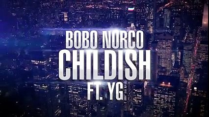 Bobo Norco Feat. YG “Childish“ (WSHH Exclusive - Official Music Video)