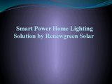 Smart Power Home Lighting Solution by Renewgreen Solar