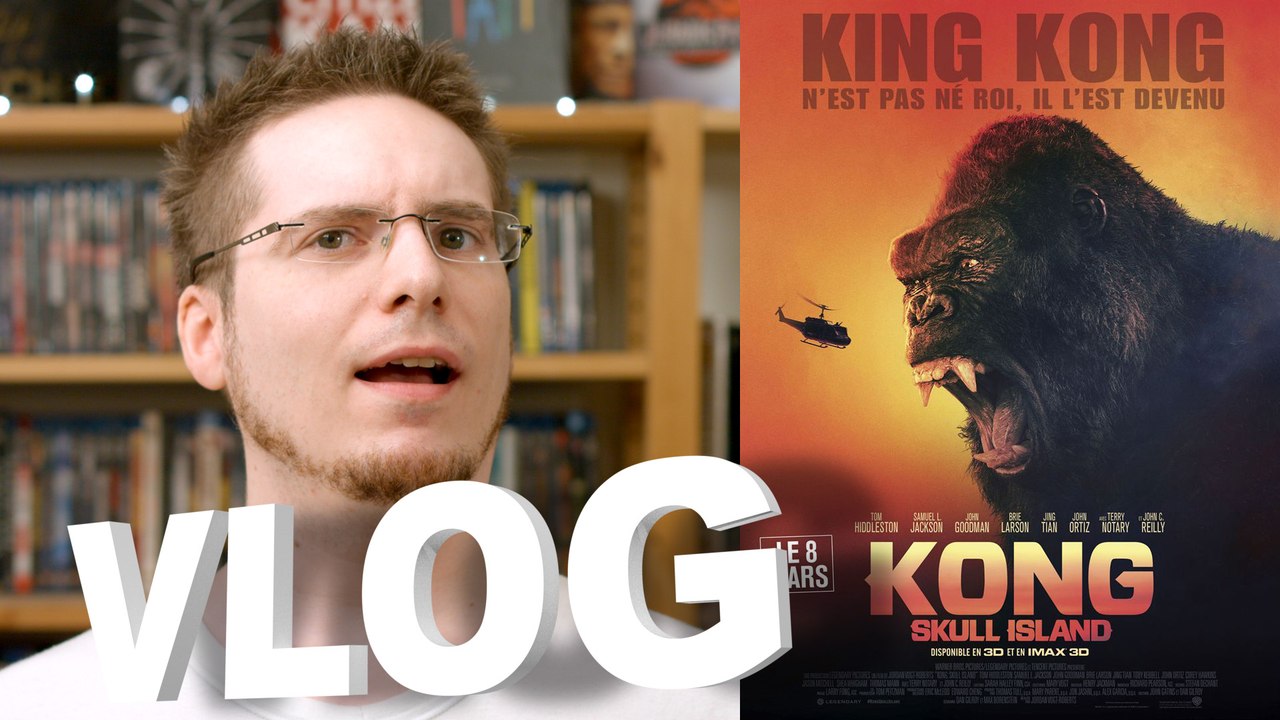 Vlog - Kong : Skull Island