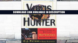 Free ePub Virus Hunter: Thirty Years of Battling Hot Viruses Around the World By C. J. Peters
