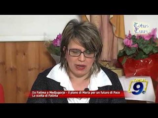 Da Fatima a Medjugorje - il piano di Maria per un futuro di Pace "La scelta di Fatima""