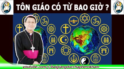 Tôn Giáo có Từ Bao giờ - Bài giảng Hay của Đức Cha Khảm