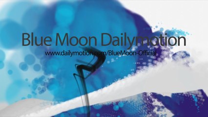 Blue Moon Dailymotion Intro