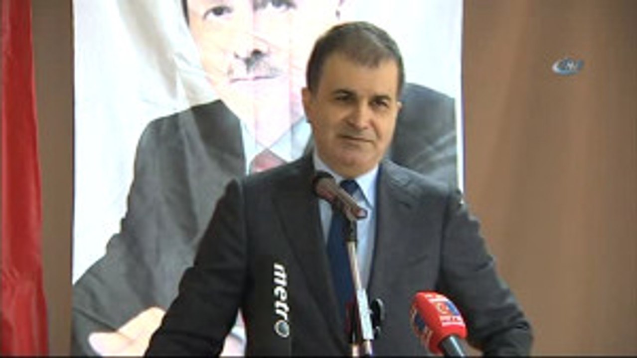 AB Bakanı Ömer Çelik: "Hollanda Başbakanı, Almanya Dışişleri Bakanı Buyursun Miting Yapsınlar.